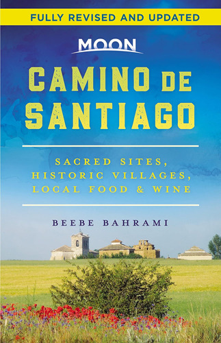 Libro: Moon Camino De Santiago: Sacred Sites, Historic Villa