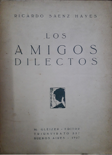 6617 Los Amigos Dilectos - Saenz Hayes, Ricardo