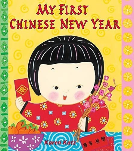 My First Chinese New Year (my First Holiday) - Katz,, de Katz, Ka. Editorial SQUARE FISH en inglés