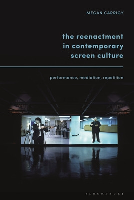 Libro The Reenactment In Contemporary Screen Culture: Per...