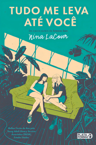 Tudo me leva até você, de NINA LACOUR. Editora PLATAFORMA 21 - VERGARA & RIBA, capa mole em português