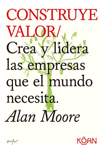 Construye Valor - Moore, Alan