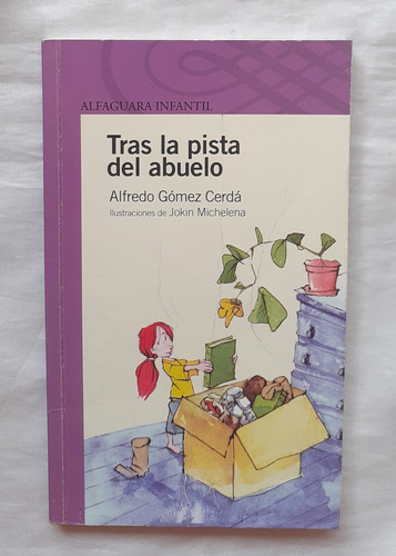 Tras La Pista Del Abuelo Alfredo Gomez Cerda Libro Original