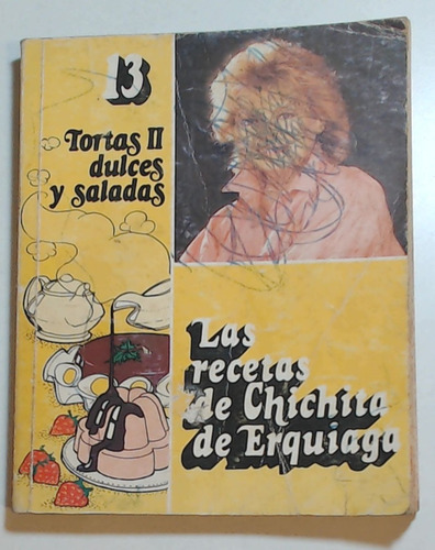 Recetas De Chichita De Erquiaga, Las 13  - De Erquiaga, Chic