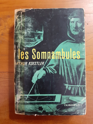 Livro Les Somnambules/os Sonâmbulos Arthur Koestler