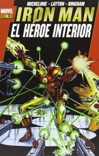 Marvel Gold Iron Man El Heroe Interior - David Michelinie