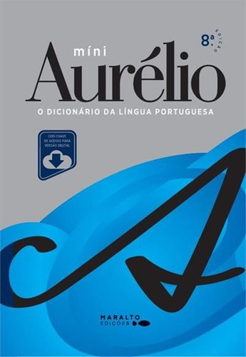 Mini Aurelio: O Dicionario Da Lingua Portuguesa