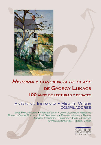 Historia Y Conciencia De Clase De Gyorgy Lukacs - Infranca