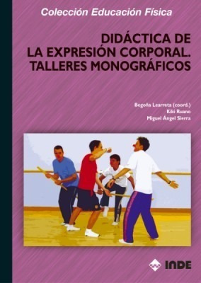 Didactica De La Expresion Corporal - Talleres Monograficos