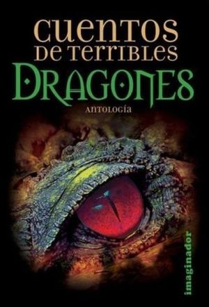 Libro Cuentos De Terribles Dragones Antologia Nuevo