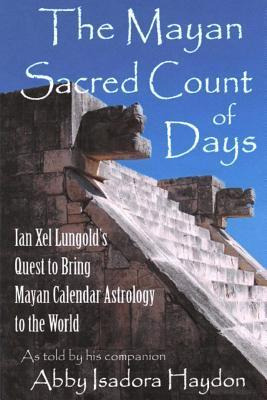Libro The Mayan Sacred Count Of Days : Ian Xel Lungold's ...
