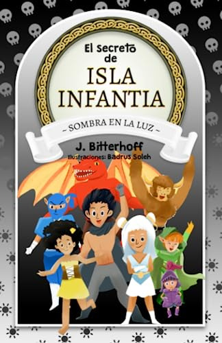 Sombra En La Luz: El Secreto De Isla Infantia Libro 4