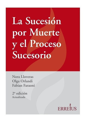 La Sucesion Por Muerte Y El Proceso Sucesorio. 2a Ed. - Llov