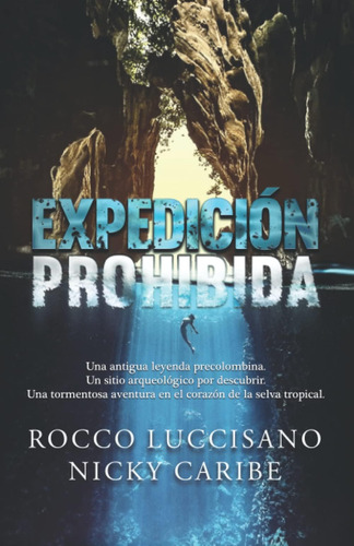 Libro: Expedición Prohibida: Aventura/thriller. Una Antigua