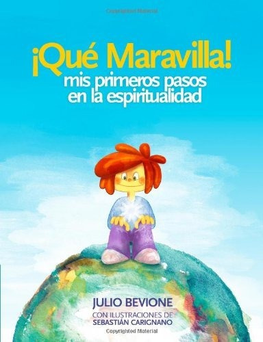 Libro ¡qué Maravilla!: Mis Primeros Pasos En La Espir Aty