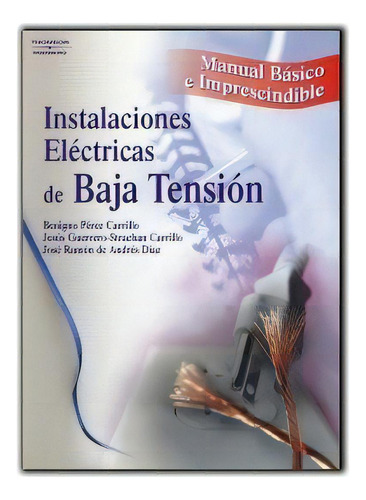 Instalaciones Elãâ©ctricas De Baja Tensiãâ³n. Manual Bãâ¡sico E Imprescindible, De Guerrero Strachan Carrillo, Jesús. Editorial Ediciones Paraninfo, S.a En Español