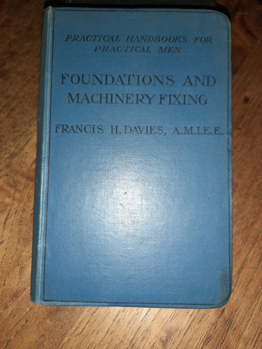 Ingeniería Libro 1913 Machinery Fixing Davies N. York E11