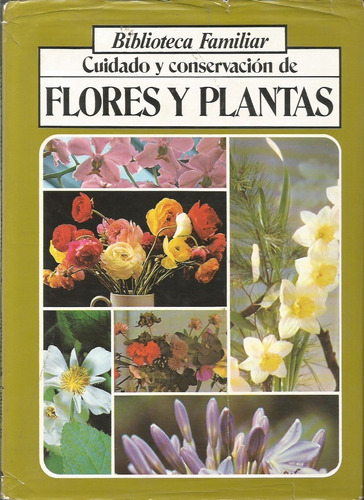 Cuidado Y Conservacion De Flores Y Plantas E. Gundry U02421