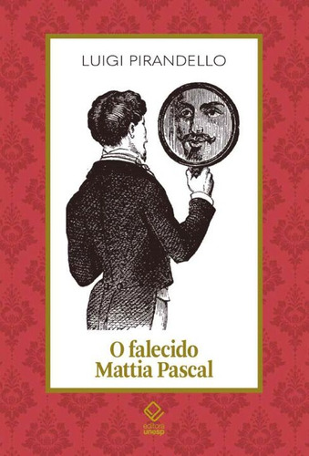 Libro Falecido Mattia Pascal O Unesp De Pirandello Luigi U
