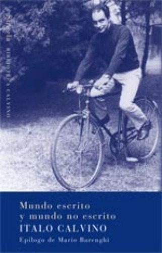 Mundo Escrito Y Mundo No Escrito - Italo Calvino