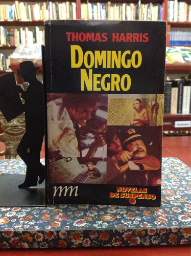 Domingo Negro. Thomas Harris. Novela De Suspenso