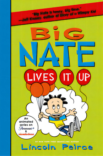 Big Nate Lives It Up, De Peirce, Lincoln. Editorial Balzer & Bray, Tapa Blanda En Inglés