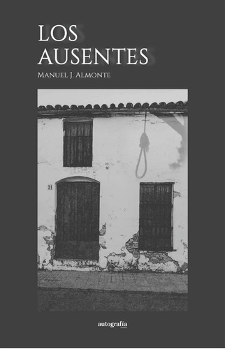 Libro Los Ausentes - J. Almonte, Manuel