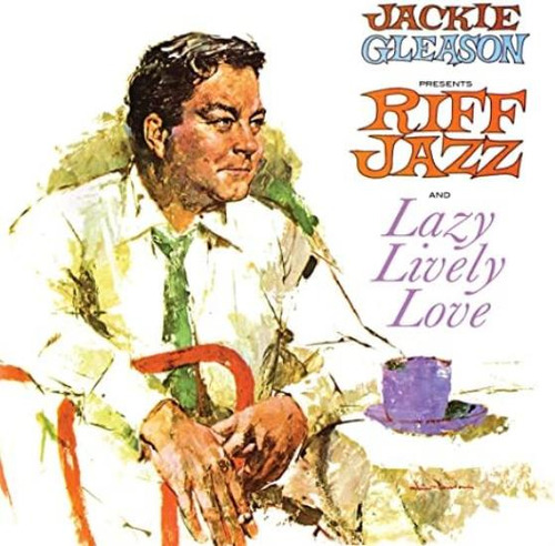 Gleason Jackie Presents Riff Jazz And Lazy Lively Love Us Cd