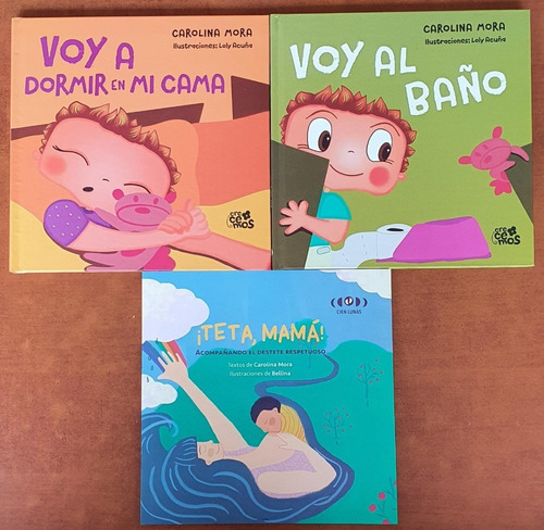 3 Libros Carolina Mora Teta Mamá + Voy Al Baño + Dormir Cama