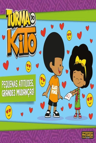 Pequenas Atitudes, Grandes Mudanças - Turma Do Kito