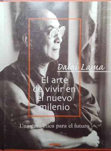 El Arte De Vivir En El Nuevo Milenio / Dalai Lama 