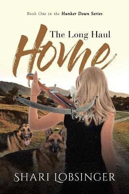 Libro The Long Haul Home: Book One In The Hunker Down Ser...