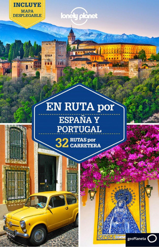 Lonely Planet En Ruta Por Espana Y Portugal Lonely Planet
