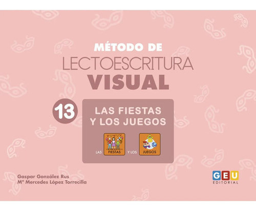 Libro Metodo De Lectoescritura Visual 13 Fiestas Y Juegos...