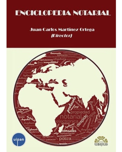 Enciclopedia Notarial, De Martínez Ortega, Juan Carlos. Editorial Ubijus, Tapa Blanda, Edición 1.ª Ed. En Español, 2022