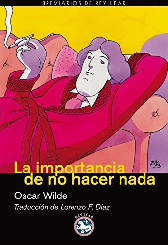 Libro La Importancia De No Hacer Nada  De Wilde Oscar