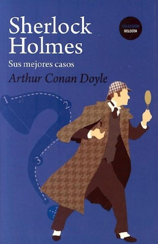 Libro - Sherlock Holmes Sus Mejores Casos (coleccion Select