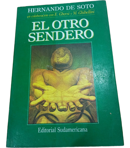 Libro El Otro Sendero Hernando De Soto Sudamericana 1986 (Usado)
