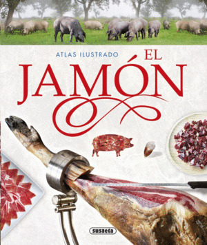 Libro Atlas Ilustrado. El Jamón