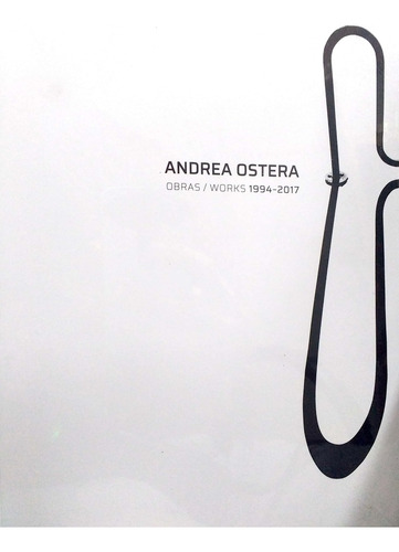 Ostera Obras / Works 1994-2017 - Ostera, Andrea