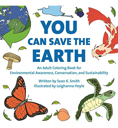 Libro You Can Save The Earth Adult Coloring Book De Smith, S