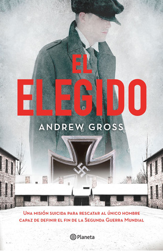 El elegido, de Gross, Andrew. Serie Planeta Internacional Editorial Planeta México, tapa blanda en español, 2019