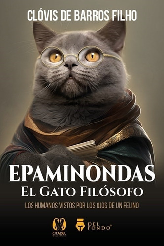 Epaminondas - El Gato Filosofo - Clovis De Barros Filho 