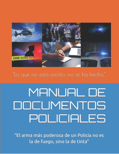 Libro: Manual De Documentos Policiales: Lo Que No Está Escr