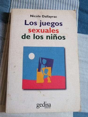 Los Juegos Sexuales De Los Niños - Nicole Dallayrac
