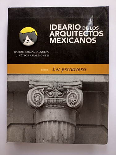 Libro Ideario De Los Arquitectos Mexicanos Tomo 1 Inba 160d3 (Usado)