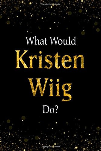 What Would Kristen Wiig Dor Black And Gold Kristen Wiig Note