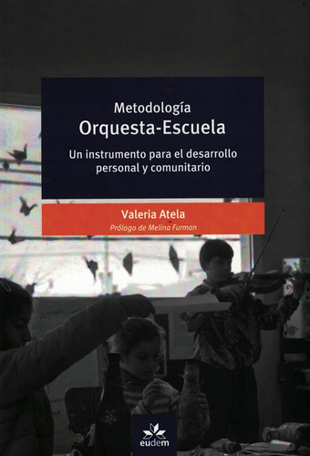 Metodologia Orquesta Escuela - Atela, Valeria