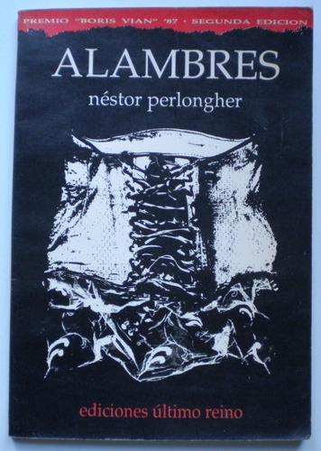 Perlongher Néstor / Alambres / Ediciones Ultimo Reino 1989