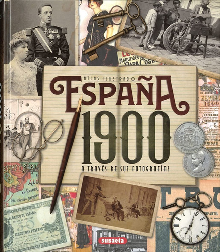 Atlas Ilustrado España 1900 A Través De Sus Fotografías